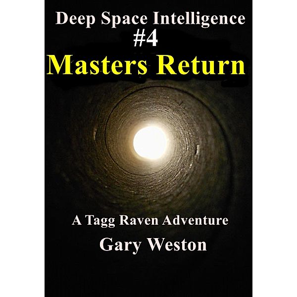 Deep Space Intelligence : Masters Return / Deep Space Intelligence, Gary Weston