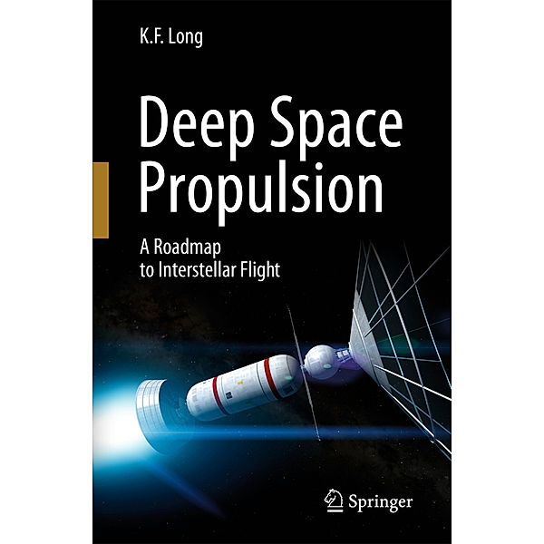 Deep Space Propulsion, K. F. Long