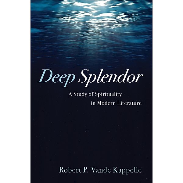 Deep Splendor, Robert P. Vande Kappelle