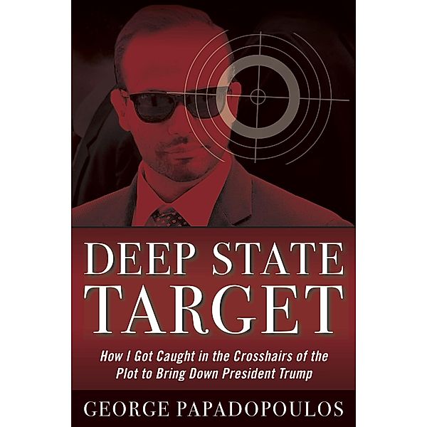 Deep State Target, George Papadopoulos