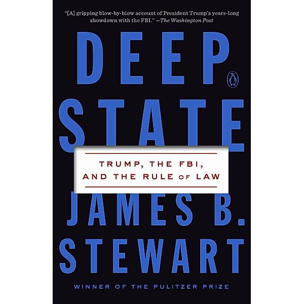 Deep State: Trump, the Fbi, and the Rule of Law, James B. Stewart