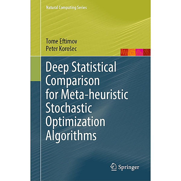 Deep Statistical Comparison for Meta-heuristic Stochastic Optimization Algorithms, Tome Eftimov, Peter Korosec