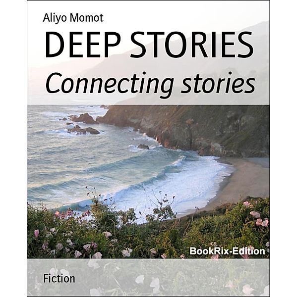 DEEP STORIES, Aliyo Momot