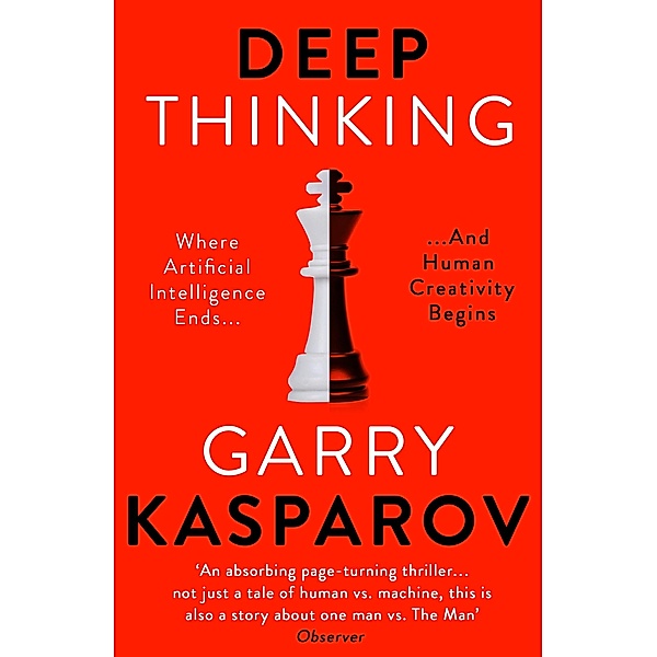 Deep Thinking, Garry Kasparov
