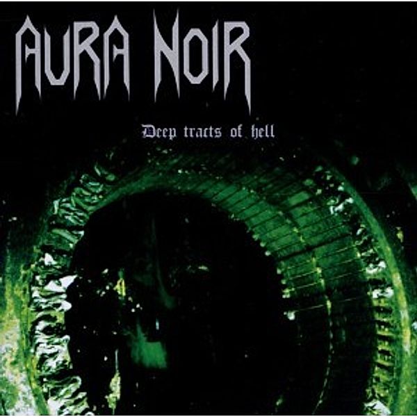 Deep Tracts Of Hell, Aura Noir