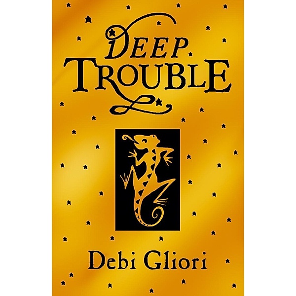 Deep Trouble / Pure Dead Bd.4, Debi Gliori
