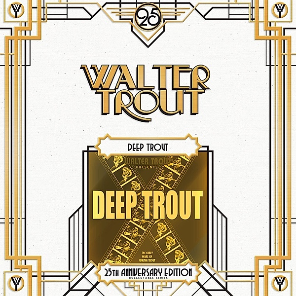 Deep Trout (25th Anniversary Series LP2), Walter Trout