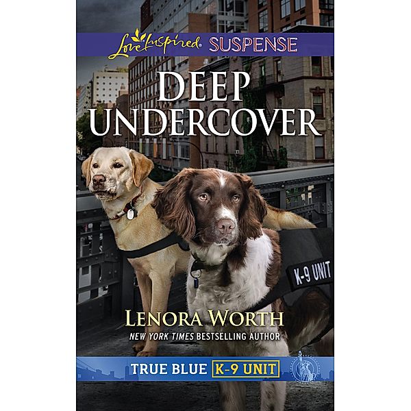 Deep Undercover / True Blue K-9 Unit Bd.5, Lenora Worth