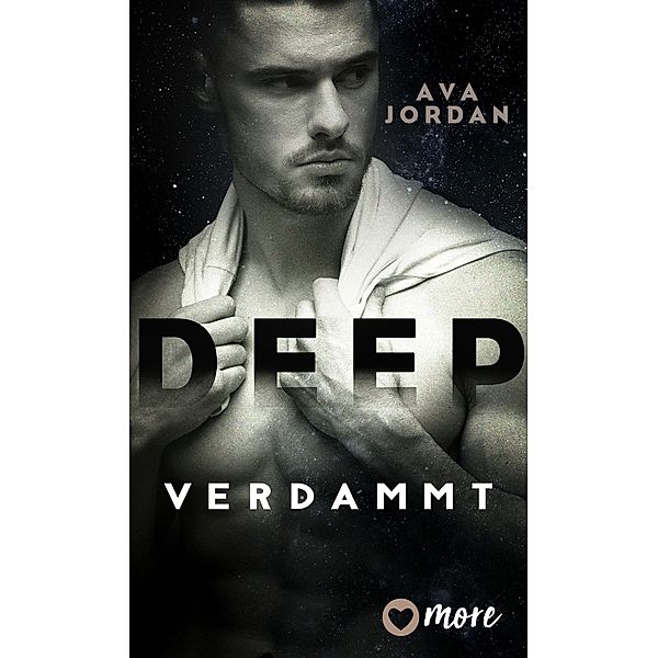 Deep - Verdammt, Ava Jordan