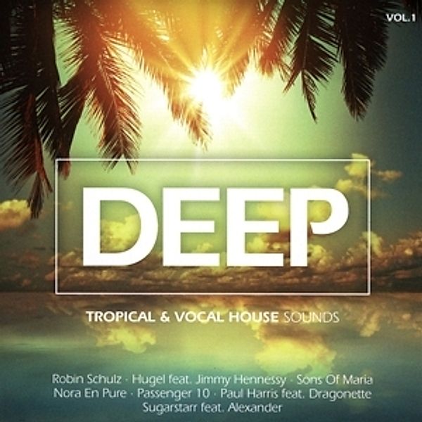 Deep Vol.1-Tropical & Vocal House Sounds, Diverse Interpreten