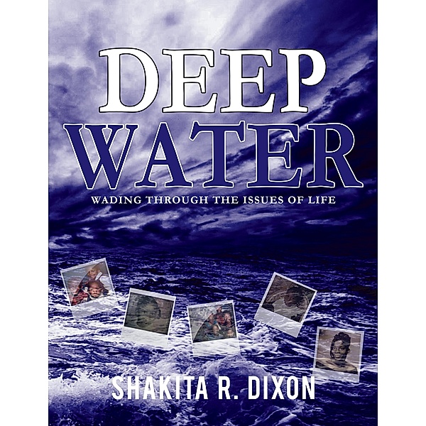 Deep Water, Shakita R. Dixon