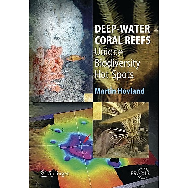 Deep-water Coral Reefs, Martin Hovland