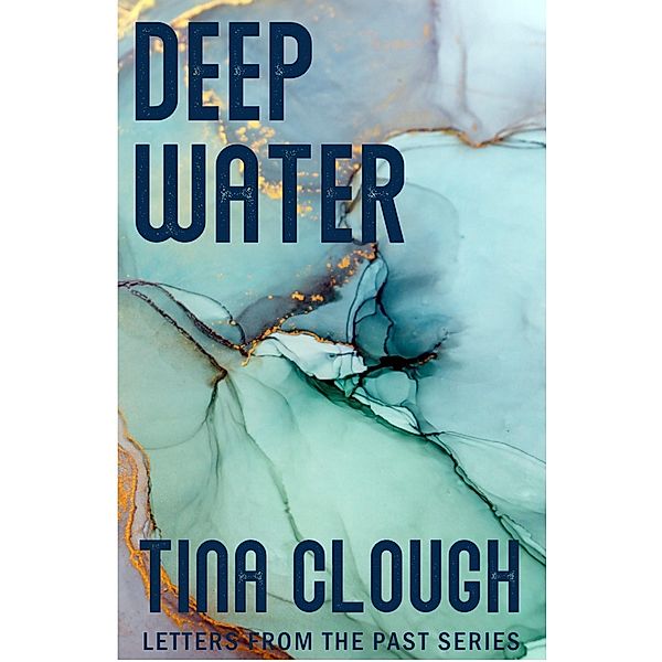 Deep Water (Letters from the Past) / Letters from the Past, Tina Clough