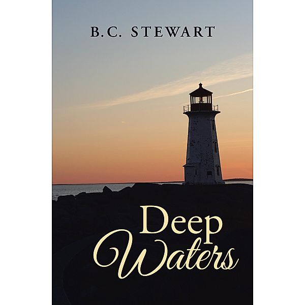 Deep Waters, B. C. Stwewart