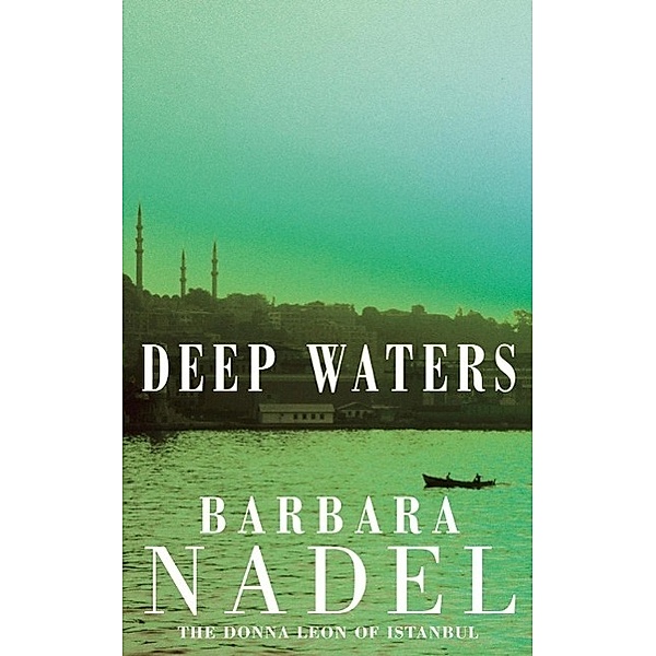 Deep Waters (Inspector Ikmen Mystery 4), Barbara Nadel