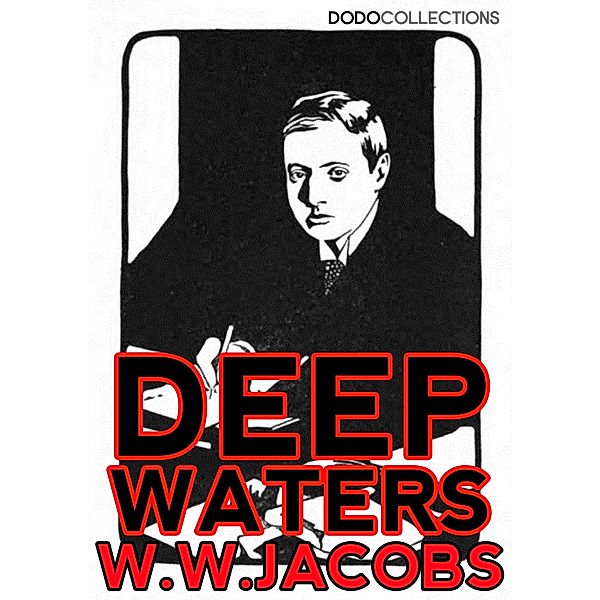 Deep Waters / W.W. Jacobs Collection, W. W. Jacobs