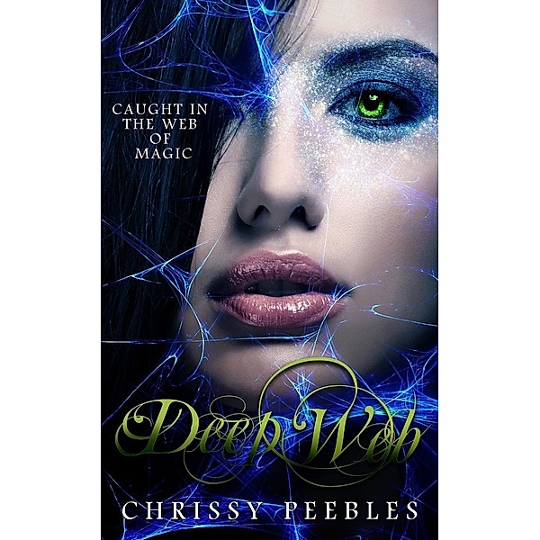 Deep Web (The Crush Saga, #5) / The Crush Saga, Chrissy Peebles