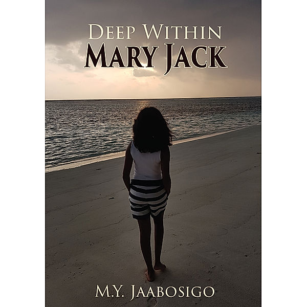 Deep Within Mary Jack, M.Y. Jaabosigo