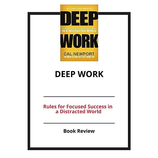 Deep Work: Rules for Focused Success in a Distracted World, PCC