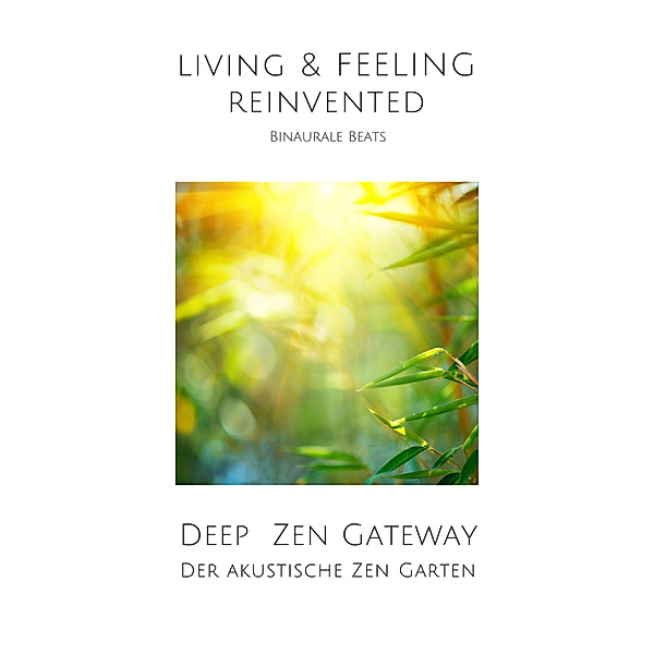 Deep Zen Gateway: Der akustische Zen-Garten, Jaime Rosendahl
