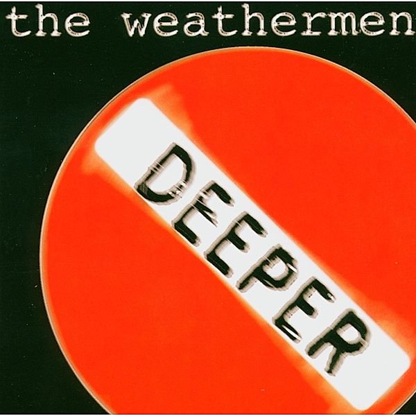 Deeper, The Weathermen