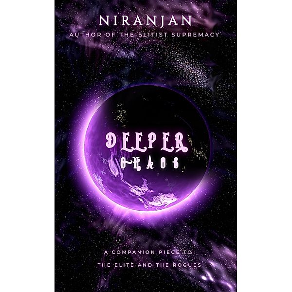 Deeper Chaos (The Elite and the Rogues, #0) / The Elite and the Rogues, Niranjan