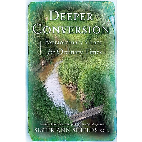 Deeper Conversion, Sister Ann Shields S. G. L.