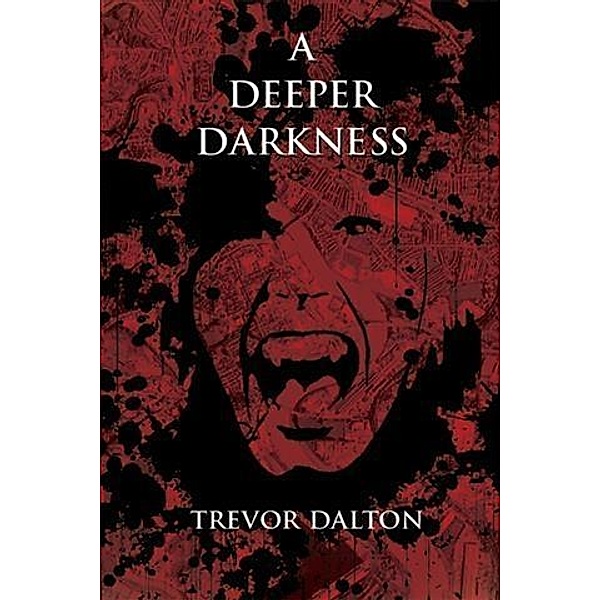 Deeper Darkness, Trevor Dalton