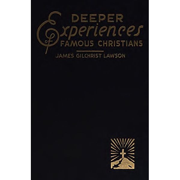 Deeper Experiences of Famous Christians, J. Gilchrist Lawson