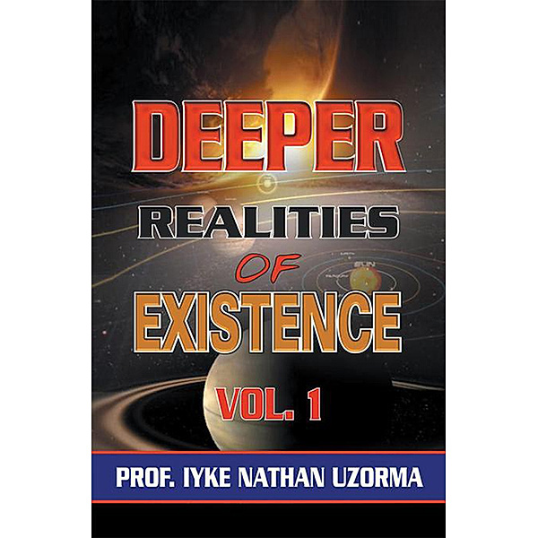 Deeper Realities of Existence, PROF. IYKE NATHAN UZORMA