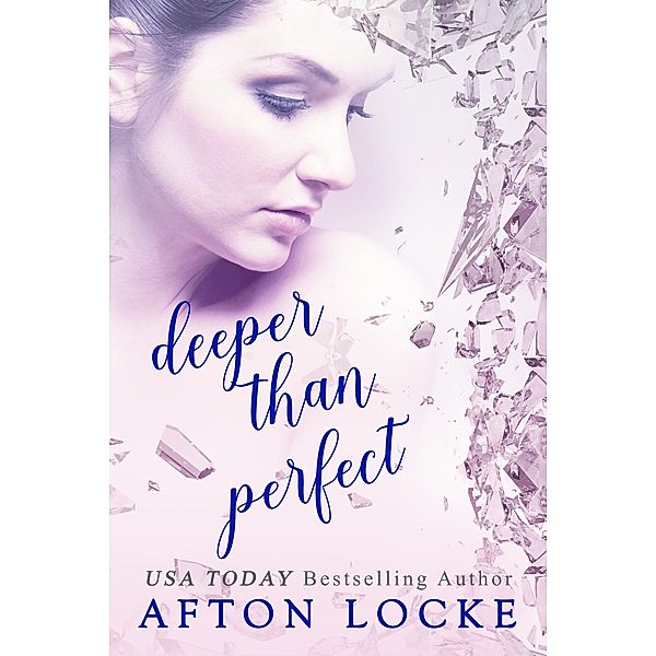 Deeper Than Perfect, Afton Locke