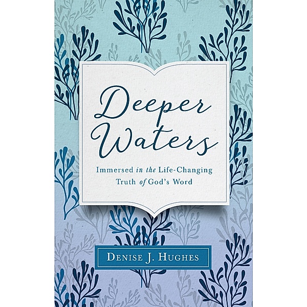 Deeper Waters, Denise J. Hughes