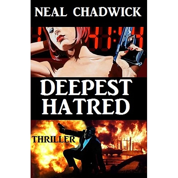 Deepest Hatred, Neal Chadwick