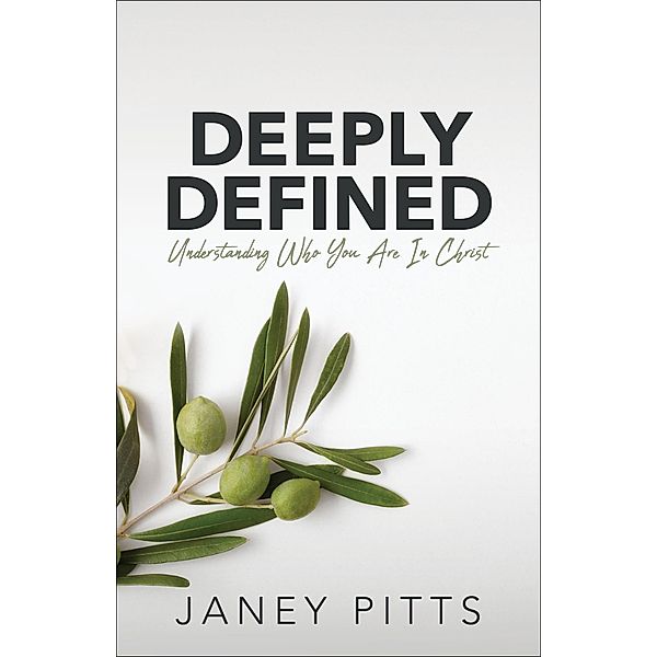 Deeply Defined / Morgan James Faith, Janey Pitts