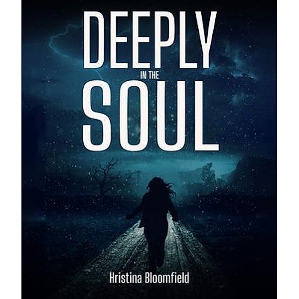 Deeply in the Soul, Hristina Bloomfield