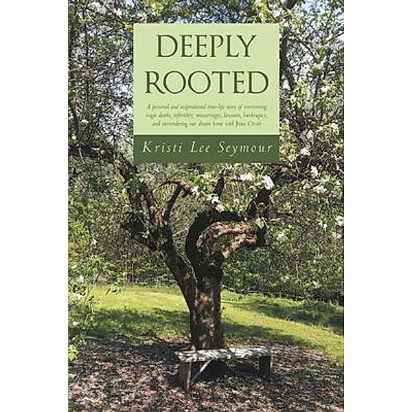 Deeply Rooted, Kristi Lee Seymour
