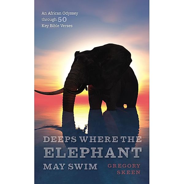 Deeps Where the Elephant May Swim, Gregory Skeen