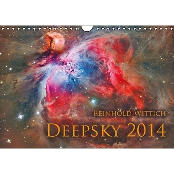 Deepsky 2014 (Wandkalender 2014 DIN A4 quer), Reinhold Wittich