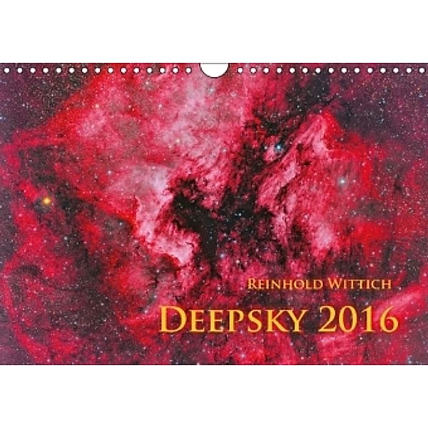 Deepsky 2016 (Wandkalender 2016 DIN A4 quer), Reinhold Wittich