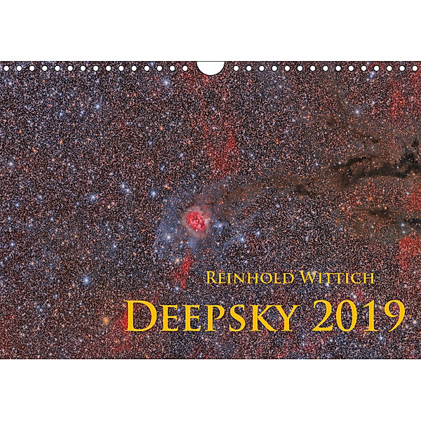 Deepsky 2019 (Wandkalender 2019 DIN A4 quer), Reinhold Wittich