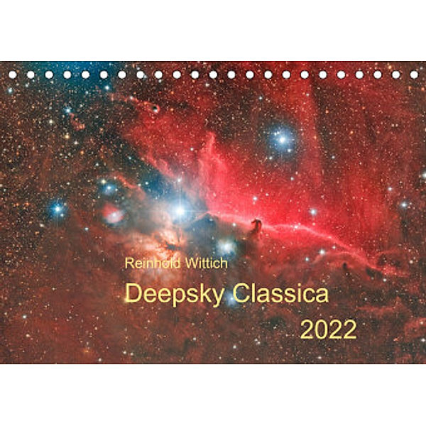 Deepsky Classica (Tischkalender 2022 DIN A5 quer), Reinhold Wittich