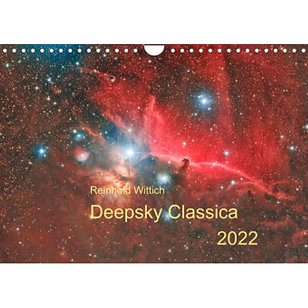 Deepsky Classica (Wandkalender 2022 DIN A4 quer), Reinhold Wittich