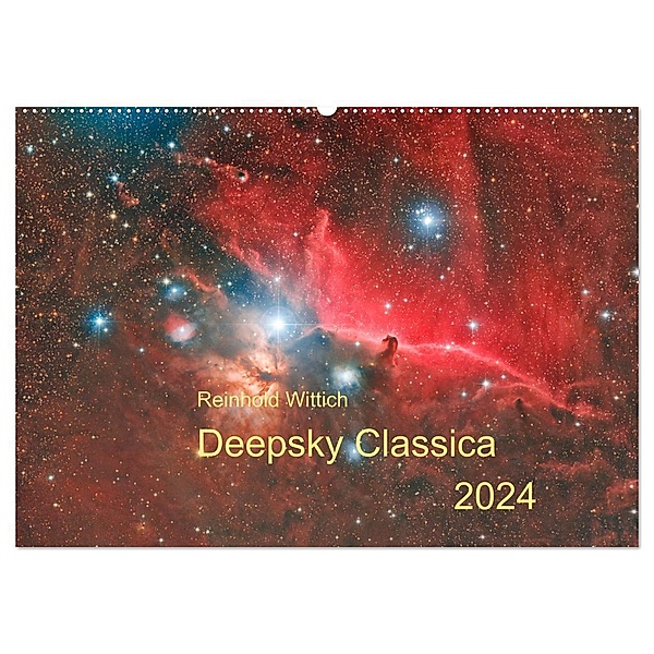 Deepsky Classica (Wandkalender 2024 DIN A2 quer), CALVENDO Monatskalender, Reinhold Wittich