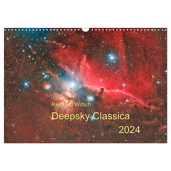 Deepsky Classica (Wandkalender 2024 DIN A3 quer), CALVENDO Monatskalender, Reinhold Wittich