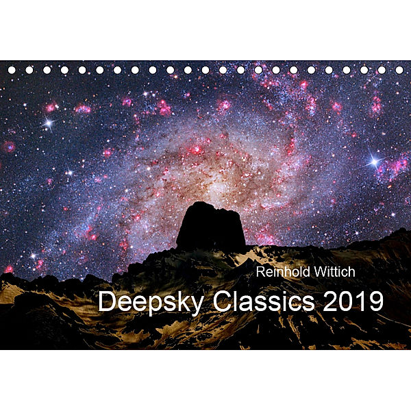 Deepsky Classics (Tischkalender 2019 DIN A5 quer), Reinhold Wittich