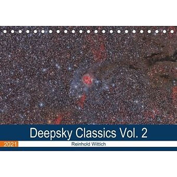 Deepsky Classics Vol. 2 (Tischkalender 2021 DIN A5 quer), Reinhold Wittich