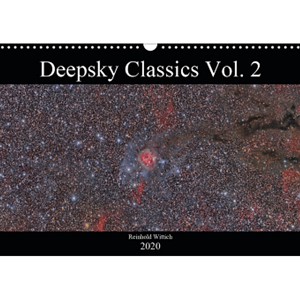 Deepsky Classics Vol. 2 (Wandkalender 2020 DIN A3 quer), Reinhold Wittich