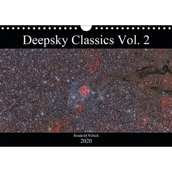 Deepsky Classics Vol. 2 (Wandkalender 2020 DIN A4 quer), Reinhold Wittich