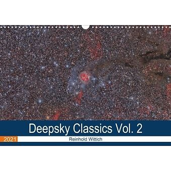 Deepsky Classics Vol. 2 (Wandkalender 2021 DIN A3 quer), Reinhold Wittich