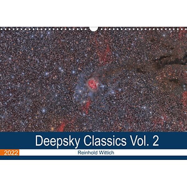 Deepsky Classics Vol. 2 (Wandkalender 2022 DIN A3 quer), Reinhold Wittich